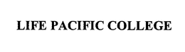 LIFE PACIFIC COLLEGE