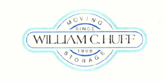 WILLIAM C. HUFF MOVING STORAGE SINCE 1908