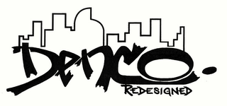 DENCO REDESIGNED