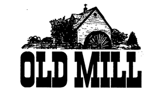 OLD MILL