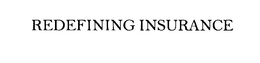 REDEFINING INSURANCE.