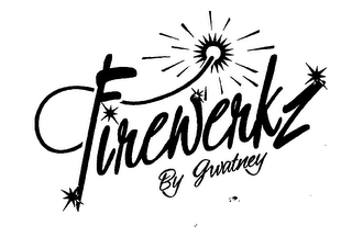 FIREWERKZ BY GWATNEY