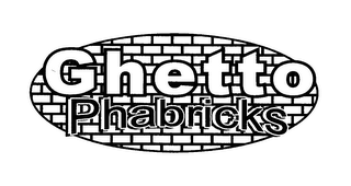 GHETTO PHABRICKS