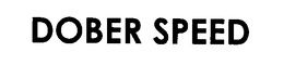 DOBER SPEED