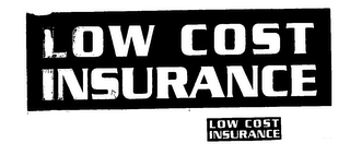 LOW COST INSURANCE