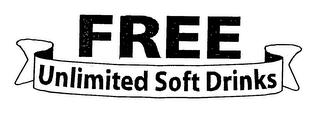 FREE UNLIMITED SOFT DRINKS