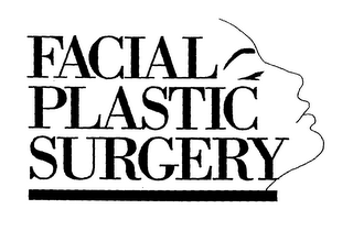 FACIAL PLASTIC SURGERY