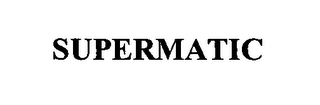 SUPERMATIC