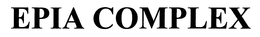 EPIA COMPLEX