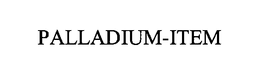 PALLADIUM-ITEM