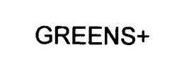 GREENS+