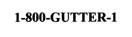 1-800-GUTTER-1