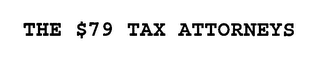 THE $79 TAX ATTORNEYS