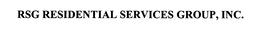 RSG RESIDENTIAL SERVICES GROUP, INC.
