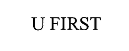 U FIRST