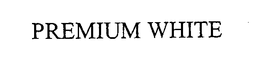 PREMIUM WHITE