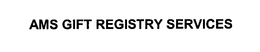 AMS GIFT REGISTRY SERVICES