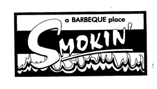 SMOKIN' A BARBEQUE PLACE