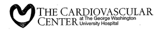 THE CARDIOVASCULAR CENTER AT THE GEORGE WASHINGTON UNIVERSITY HOSPITAL