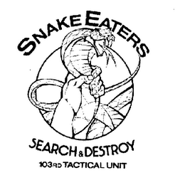 SNAKEEATERS SEARCH&DESTROY 103RD TACTICAL UNIT