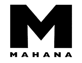 M MAHANA