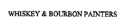 WHISKEY & BOURBON PAINTERS