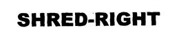 SHRED-RIGHT