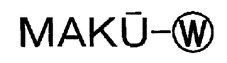 MAKU-W