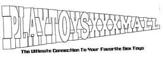 PLAYTOYSXXXMALL THE ULTIMATE CONNECTION TO YOUR FAVORITE SEX TOYS