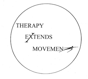 THERAPY EXTENDS MOVEMENT