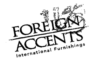 FOREIGN ACCENTS INTERNATIONAL FURNISHINGS