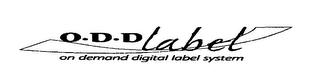 ODD LABEL ON DEMAND DIGITAL LABEL SYSTEM