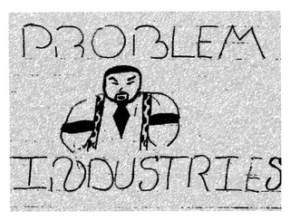 PROBLEM INDUSTRIES