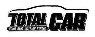 TOTAL CAR PAINT DENT INTERIOR REPAIR