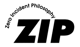 ZIP ZERO INCIDENT PHILOSOPHY