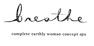 BREATHE COMPLETE EARTHLY WOMAN CONCEPT SPA
