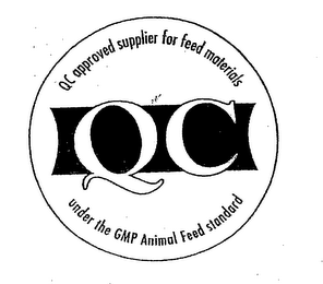 QC APPROVED SUPPLIER FOR FEED MATERIALS UNDER THE GMP ANIMAL FEED STANDARD