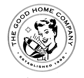 THE GOOD HOME COMPANY ESTABLISHED 1995