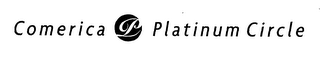 COMERICA P PLATINUM CIRCLE