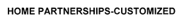 HOME PARTNERSHIPS-CUSTOMIZED
