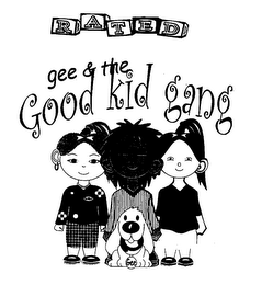 RATED GEE & THE GOOD KID GANG