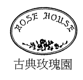 ROSE HOUSE