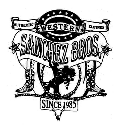 AUTHENTIC WESTERN CLOTHES SANCHEZ BROS. SINCE 1985