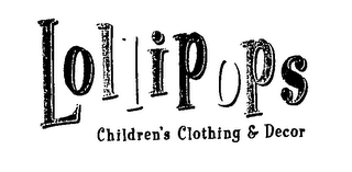 LOLLIPOPS CHILDREN'S CLOTHING & DECOR