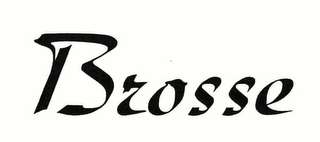 BROSSE