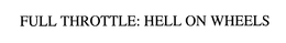 FULL THROTTLE: HELL ON WHEELS