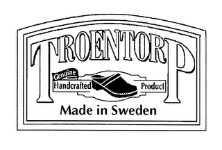 TROENTORP GENUINE HANDCRAFTED PRODUCT MADE IN SWEDEN