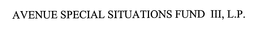 AVENUE SPECIAL SITUATIONS FUND III, L.P.