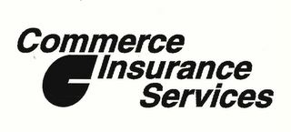 COMMERCE C INSURANCE SERVICES