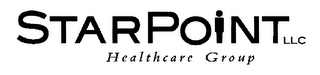 STAR POINT LLC HEALTHCARE GROUP